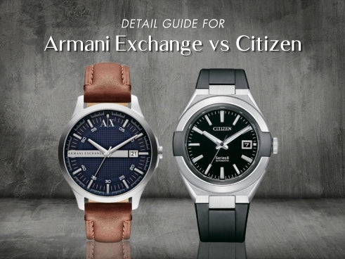 Detail guide for Armani Exchange vs Citizen