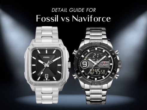 Detail guide for Fossil vs Naviforce