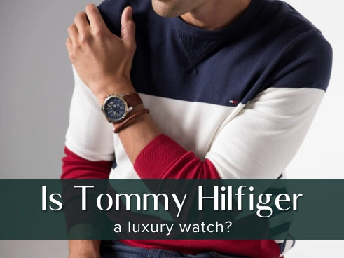 Is Tommy Hilfiger a luxury watch?