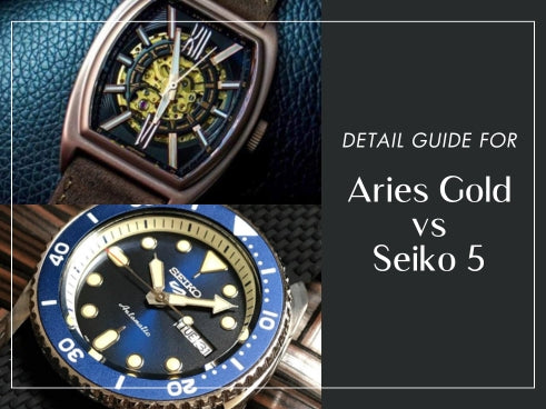 Detail guide for Aries Gold vs Seiko 5