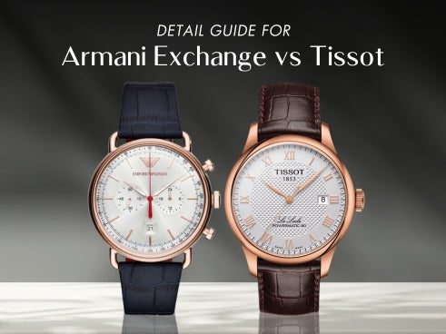 Detail guide for Armani Exchange vs Tissot