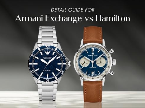 Detail guide for Armani Exchange vs Hamilton