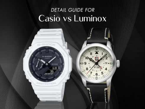 Detail guide for Casio vs Luminox