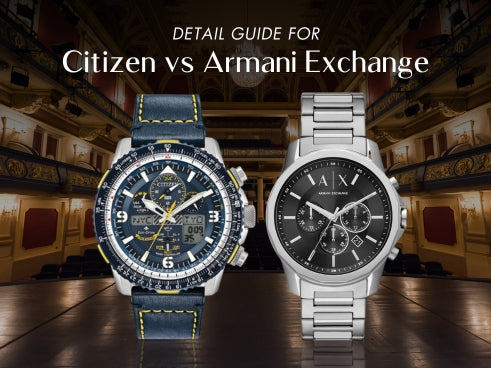 Detail guide for Citizen vs Armani Exchange