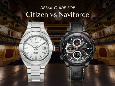 Detail guide for Citizen vs Naviforce