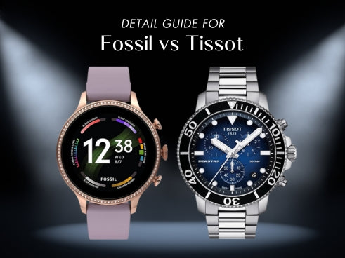 Detail guide for Fossil vs Tissot