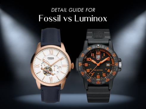 Detail guide for Fossil vs Luminox