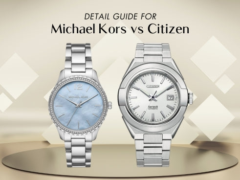 Detail guide for Michael Kors vs Citizen