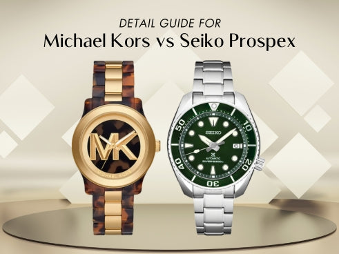 Detail guide for Michael Kors vs Seiko Prospex