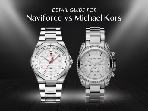 Detail guide for Naviforce vs Michael Kors