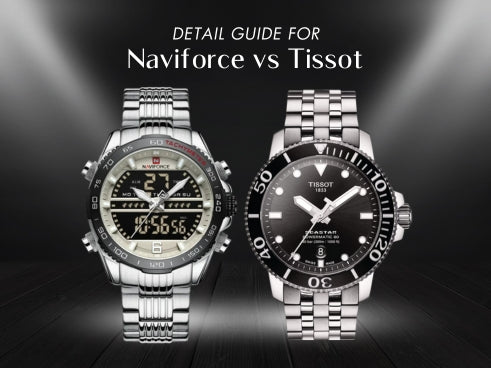 Detail guide for Naviforce vs Tissot