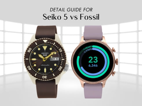 Detail guide for Seiko 5 vs Fossil