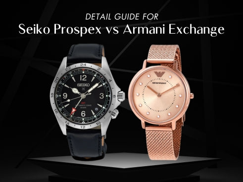 Detail guide for Seiko Prospex vs Armani Exchange