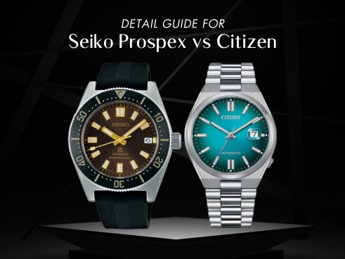 Detail guide for Seiko Prospex vs Citizen