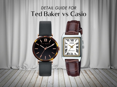Detail guide for Ted Baker vs Casio
