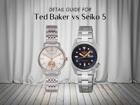 Detail guide for Ted Baker vs Seiko 5