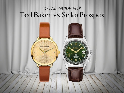 Detail guide for Ted Baker vs Seiko Prospex