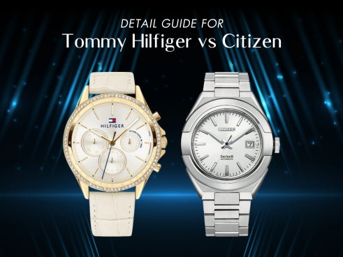 Detail guide for Tommy Hilfiger vs Citizen