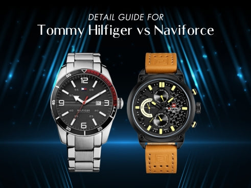 Detail guide for Tommy Hilfiger vs Naviforce