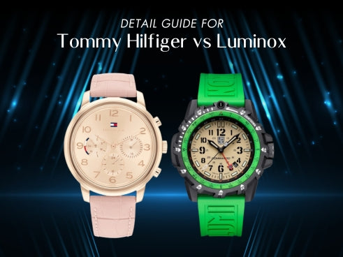 Detail guide for Tommy Hilfiger vs Luminox