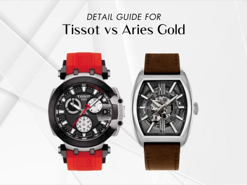 Detail guide for Tissot vs Aries Gold