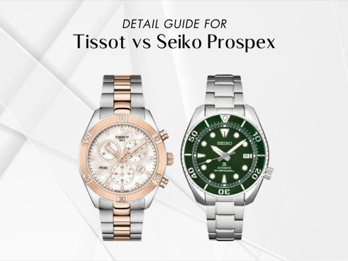 Detail guide for Tissot vs Seiko Prospex