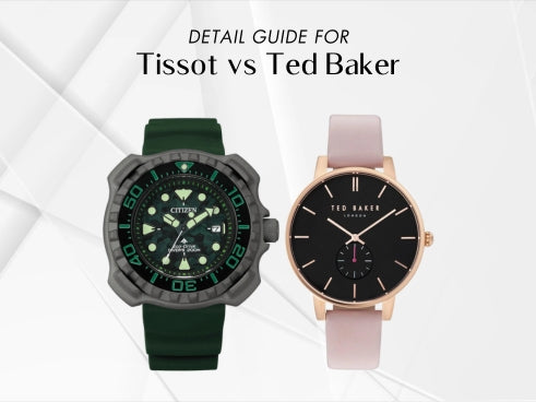Detail guide for Tissot vs Ted Baker