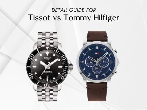 Detail guide for Tissot vs Tommy Hilfiger