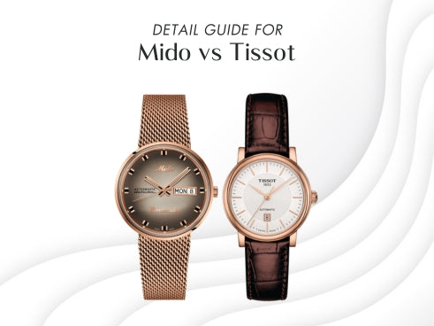 Detail guide for Mido vs Tissot
