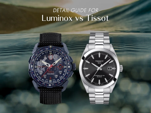 Detail guide for Luminox vs Tissot