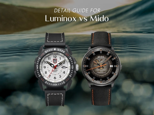 Detail guide for Luminox vs Mido