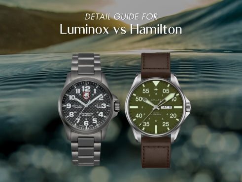 Detail guide for Luminox vs Hamilton
