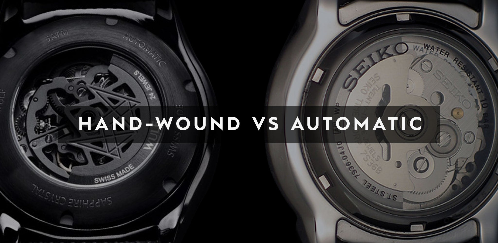 Hand-Wound or Automatic
