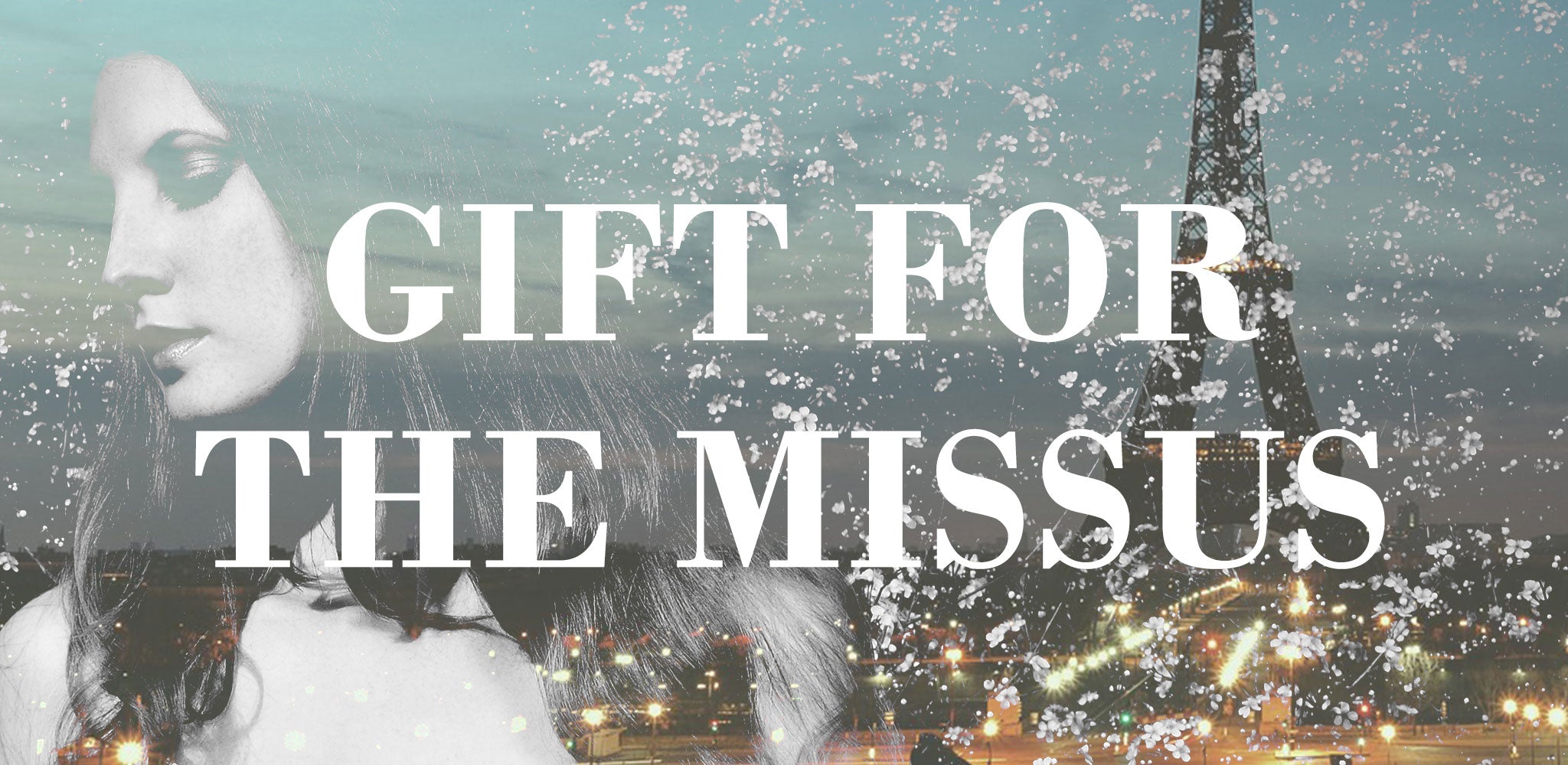 Gifts for the Missus