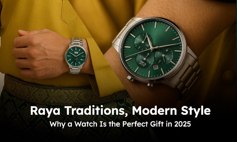 Raya Traditions, Modern Style: Why a Watch Is the Perfect Gift in 2025
