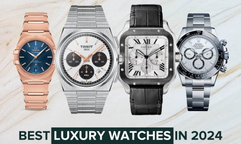 Best Luxury Watches In 2024